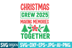 Christmas Crew 2025 Making Memories Together SVG Design Product Image 2