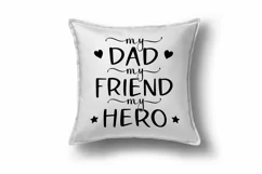 My Dad my Friend my Hero svg Fathers day quotes design Product Image 2