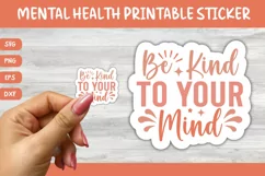 Printable Mental Health Sticker | Be Kind To Your Mind Product Image 1