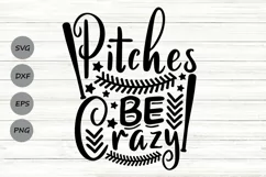 Pitches Be Crazy Svg, Baseball Mom Svg, Sports Mom Svg. Product Image 1