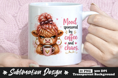 Mood Sponsored by Coffee and Chaos Highland Cow Sublimation Product Image 1