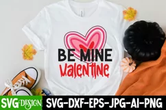 Be Mine Valentine SVG Cut File,Valentine's SVG Cut File Product Image 1