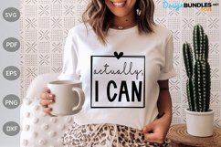 Motivational Quote / Actually I Can SVG Design Product Image 1