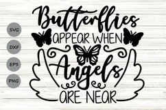 Butterflies Appear When Angels Are Near Svg, Memorial Svg. Product Image 1
