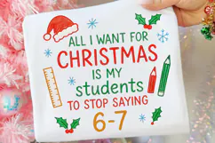 All I Want Christmas Is My Students to Stop Saying 6-7 Png Product Image 1