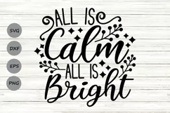 All Is Calm All Is Bright Svg, Christmas Svg, Holiday Svg. Product Image 1