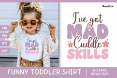 Funny Toddler T-shirt Quotes SVG | I&#039;ve Got Cuddle Skills Product Image 1