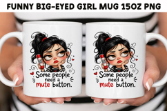 Funny Big-Eyed Girl 15oz Mug Wrap Sublimation PNG. Product Image 1