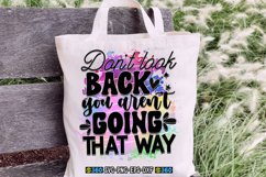 Don&#039;t look back you aren&#039;t going that way PNG Product Image 3