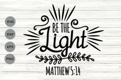 Be The Light Svg, Christian Svg, Matthew 5:14 Svg, Faith Svg Product Image 1