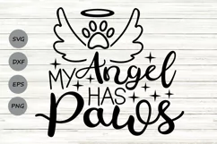 My Angel Has Paws Svg, Pet Memorial Svg, Pet Loss Svg. Product Image 1