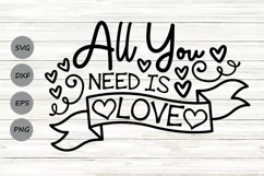 All You Need Is Love Svg, Valentine's Day Svg, Love Svg. Product Image 1