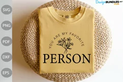 You Are My Favorite Person SVG Design/ Funny Quote SVG Product Image 2