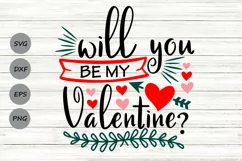 Will You Be My Valentine Svg, Valentine's Day Svg. Product Image 1