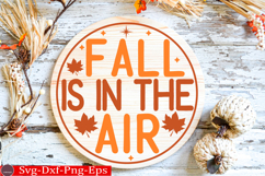 Fall is in the Air Fall Round Sign SVG Product Image 1