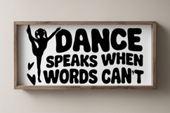 Dance Speaks When Words Can’t svg | Dance Svg | Dance Girl Product Image 5