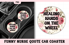 Funny Nurse Quote Car Coaster PNG | Healing Hands Product Image 1