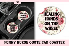 Funny Nurse Quote Car Coaster PNG | Healing Hands Product Image 1