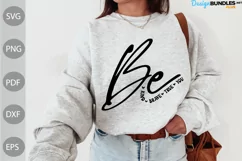 Be Kind Be Brave Be True Be You SVG / Kindness Quote SVG Product Image 1