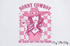 Sorry cowboy my heart ain&#039;t for the taking PNG Product Image 1