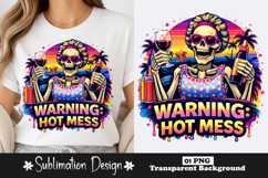 Warning Hot Mess Skeleton Funny Sarcastic Sublimation Design Product Image 1