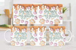 3D Inflated Dog Hair is my Glitter Mug Wrap | Mug PNG Product Image 2