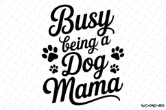 Busy being a Dog mama Svg | Svg Cut Files | Digital Download Product Image 1
