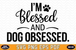 I&#039;m Blessed and Dog Obsessed SVG | Quotes | SVG Cut files Product Image 1