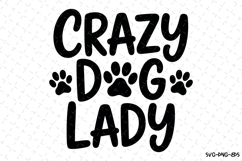 Crazy Dog Lady Svg | Svg Cut Files | Digital Download Product Image 1