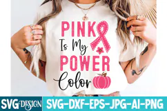 Pink is my Power Color SVG Design,Breast Cancer SVG Design Product Image 1