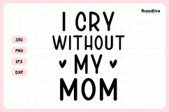 Funny Pet Tag Saying SVG | I Cry Without My Mom Product Image 3