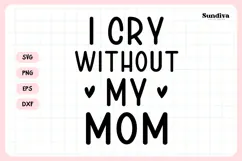 Funny Pet Tag Saying SVG | I Cry Without My Mom Product Image 3