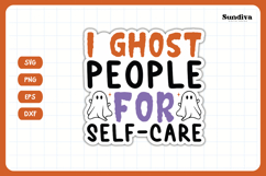Funny Halloween Sticker | I Ghost People For Self Care Product Image 3