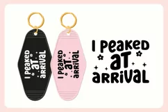 Funny Sarcastic Motel Keychain SVG | I Peaked At Arrival Product Image 3