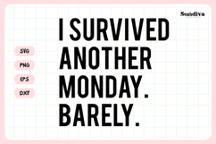 Funny Office Saying SVG | I Survived Another Monday Product Image 3