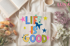 Life Is Good Digital File, Quote T-shirt Art, Positive PNG Product Image 6