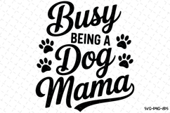 Busy being a Dog mama Svg | Svg Cut Files | Digital Download Product Image 1