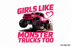 Girls Like Monster Trucks too svg | Svg Files for Cricut Product Image 1