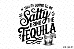 Salty Bring the Tequila svg Design | Svg Files for Cricut Product Image 1
