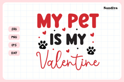 Anti Valentine's Day Quote SVG | My Pet Is My Valentine Product Image 3