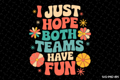 I just hope both teams have fun SVG Design | Quotes Product Image 1