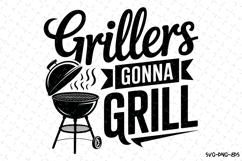 Grillers Gonna Grill svg | Father&#039;s day Svg | Svg Cut Files Product Image 1