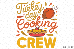 Turkey day Cooking Crew Svg | Halloween Svg | Svg Cut Files Product Image 1