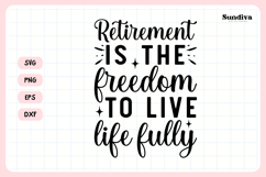 Heartfelt Retirement Quote SVG | Freedom to Live Life Fully Product Image 3