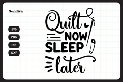 Funny Quilting Quote SVG For Quilters | Quilt Now Product Image 3