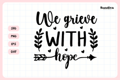 Christian Memorial Quote SVG | We Grieve With Hope Product Image 3
