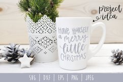Have Yourself a Merry Little Christmas SVG DXF EPS PNG JPEG Product Image 1
