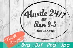 Hustle 24-7 or Slave 9-5 You Choose Product Image 1