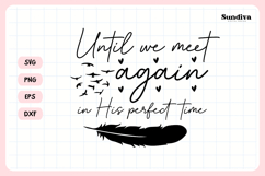 Christian Memorial Quote SVG | Until We Meet Again Product Image 3