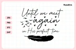Christian Memorial Quote SVG | Until We Meet Again Product Image 3